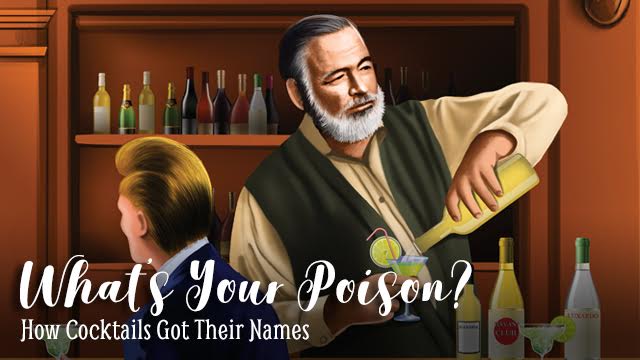 What’s Your Poison?: How Cocktails Got Their Names